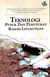 Teknologi pupuk dan pemupukan ramah lingkungan