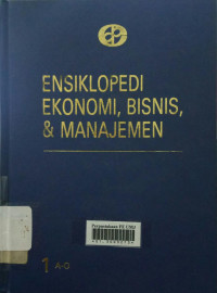 Ensiklopedi ekonomi , bisnis, & manajemen