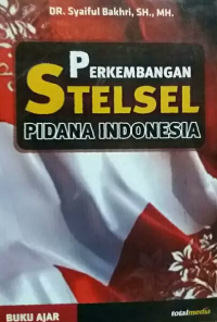 Perkembangan Stelsel Pidana Indonesia