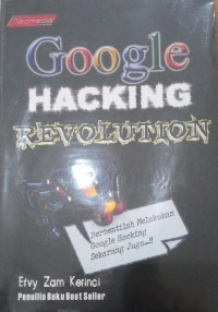 Google hacking revolution : berhentilah melakukan google hacking sekarang juga..!