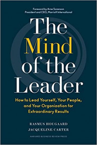 The mind of the leader: how to lead yourself, your people, and your organization for extraordinary results