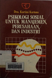 Psikologi sosial untuk manajemen perusahaan dan industri