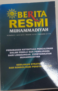 Berita resmi Muhammadiyah: perubahan ketentuan pencalonan dalam pemilu dan pemilukada dari lingkungan persyarikatan Muhammadiyah