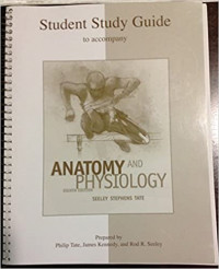 Student study guide to accompany: Anatomy and physiology