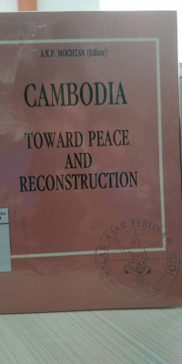 Cambodia: toward, peace and reconstruction