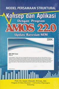 Model persamaan struktural : konsep dan aplikasi dengan program AMOS 22.0