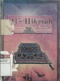 Al-hikmah: memahami teosofi tarekat qadiriyah wa naqsyabandiyah