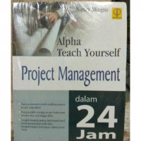 Alpha Teach Yourself : Project Management dalam 24 Jam