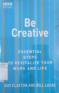 Be creative: essential steps to revitalize your work and life