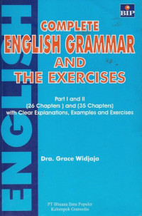 Complete English Grammar and The Exercises : Part I and II 26 Chapter and 35 Chapters With Clear Explanation , Examples and Exercises