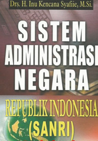 Sistem administrasi negara Republik Indonesia (SANRI)