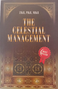The celestial management : zikr, pikr, mikr