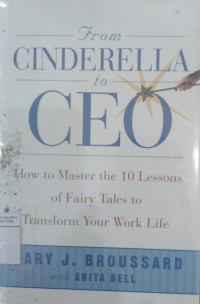 From Cinderella to CEO: how to master the 10 lessons of fairy tales to transform your work life