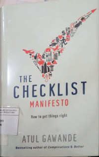 The Checklist manifesto: how to get things right