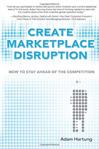Create marketplace disruption : how to stay ahead of competition