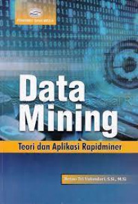 Data mining; teori dan aplikasi rapidminer