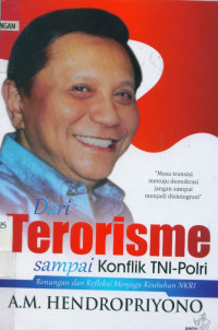 Dari terorisme sampai konflik TNI-Polri: renungan dan refleksi menjaga keutuhan NKRI