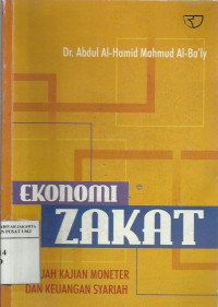 Ekonomi Zakat: sebuauh kajian moneter dan keuangan syariah
