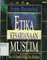 Etika Kesarjanaan Muslim: dari Al-Farabi hingga Ibn Khaldun