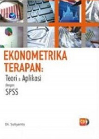 Ekonometrika terapan: teori & aplikasi dengan SPSS