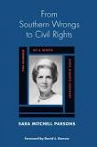 From southern wrongs to civil rights: the memoir of a white civil right activist