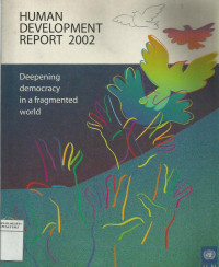 Human development report 2002: deepening democracy in a pragmented world
