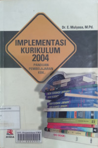 Implementasi kurikulum 2004: panduan pembelajaran KBK