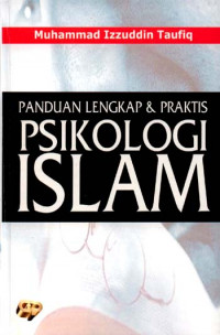Panduan lengkap & praktis psikologi Islam