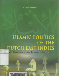 Islamic politics of the Dutch East Indies: het kantoor voor inlandsche zaken