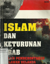 Islam dan keturunan Arab dalam pemberontakan melawan Belanda