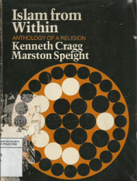 Islam from within: anthopology of a religion kenneth cragg maston speight