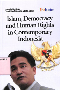 Islam, democracy and human rights in contemporary Indonesia : some reflections