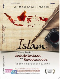 Islam Dalam Bingkai Keindonesiaan dan Kemanusiaan Sebuah Refleksi Sejarah
