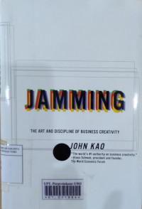 Jamming: the art and discipline of business creativity