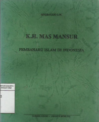 K.H mas mansur: pembaharuan islam di indonesia
