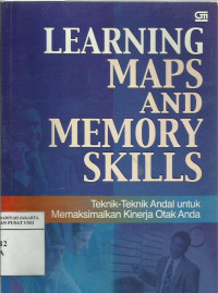 Learning maps and memory skills: teknik-teknik andal untuk memaksimalkan kinerja otak anda