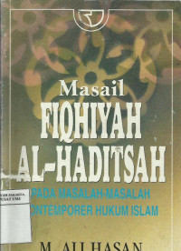 Masail Fiqhiyah Al-Haditsah: pada masalah-masalah kontemporer hukum islam