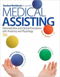Medical assisting : administrative and clinical procedures with anatomy and physiology