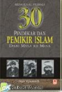 Mengenal pribadi 30 pendekar dan pemikir islam dari masa ke masa