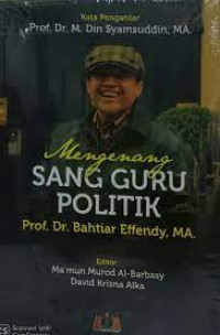 Mengenang Sang Guru Politik Prof. Dr. M. Din Syamsuddin, MA