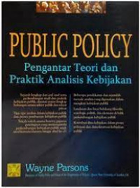 Public Policy : pengantar teori dan praktik analisis kebijakan