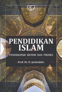 Pendidikan Islam: pendekatan sistem dan proses