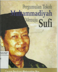 Pergumulan tokoh Muhammadiyah menuju sufi: catatan pemikiran Abdurrahim Nur