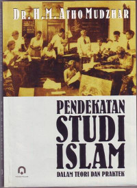 Pendekatan studi Islam: dalam teori dan praktek