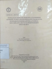 Penelitian tentang pemanfaatan buruh gendong wanita oleh pedagang pasar guna peningkatan kesejahteraan sosial keluarga di pasar Beringharjo Yogyakarta