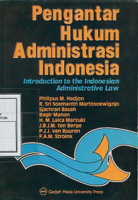 Pengantar Hukum Administrasi Indonesia ( Inroduction to the Indonesian Administrative Law )