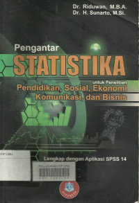 Pengantar Statistika : Untuk Penelitian Pendidikan, Sosial, Ekonomi, Komunikasi, dan Bisnis