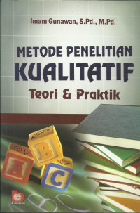 Metode Penelitia Kualitatif ; Teori & Praktik