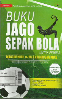 Buku Jago Sepakbola Untuk Pemula Nasional & Internasional