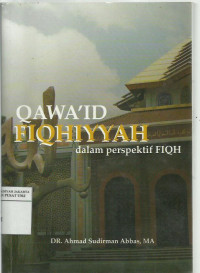 Qawaid fiqhiyyah dalam perspektif fiqh
